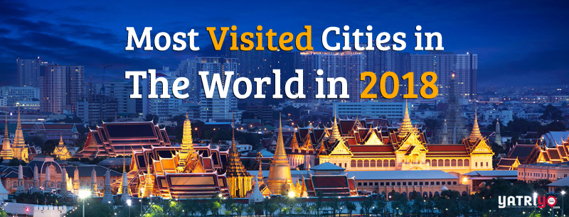 Most Visited Cities in The World in 2018