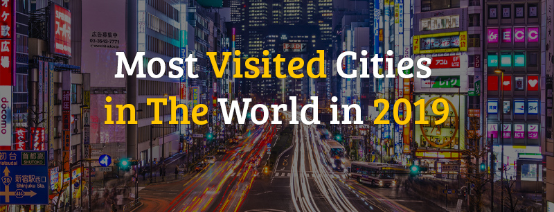Most Visited Cities in The World in 2019